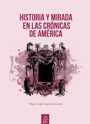 Historia y mirada en las crónicas de América